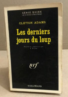 Les Derniers Jours Du Loup - Roman Noir