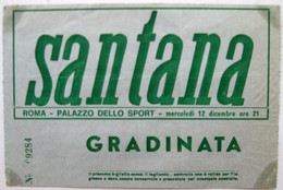 SANTANA Tour 1973 Biglietto Concerto Ticket 12 Dicembre Roma Palaeur - Concert Tickets