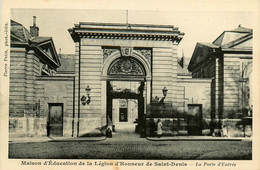 St Denis * La Maison D'éducation De La Légion D'honneur * La Porte D'entrée - Saint Denis