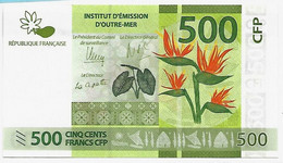 IEOM : Nlle CALEDONIE, TAHITI ,WALLIS  Nouveaux  Billets De 500 Francs 2014 1ère émission NEUF - Frans Pacific Gebieden (1992-...)