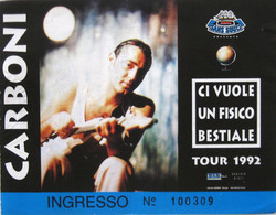 LUCA CARBONI Tour 1992 Ci Vuole Un Fisico Bestiale Biglietto Concerto Ticket Roma - Tickets De Concerts