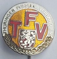 Thüringer Fußball-Verband E.V. (TFV) Germany Thuringian Football Association Calcio Futbol Futebol PINS BADGES A4/5 - Football