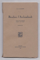 Bourbon-l'Archambault Depuis Ses Origines Jusqu'à Nos Jours, Louis Lamapet, 1947 - Bourbonnais