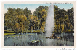 New York Syracuse Fountain In Onondaga Park Curteich - Syracuse