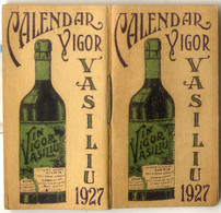CALENDAR VIGOR VASILIU 1927 VALOROSUL VIN VA ADUCE VIGOARE VOINICIE VIATA VESELIE 7/3,5cm Romania - Petit Format : 1921-40