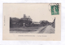 CPA :  14 X 9  -  LONGUEIL-SAINTE-MARIE  -  La  Rue  Principale - Longueil Annel