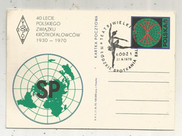 Entier Postal , POLOGNE , POLSKA , 1970, 40 Lecie Polskiego Zwiazku Krotkofalowcow, 2 Scans - Entiers Postaux