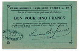 1914-1918 // VILLE DE LILLEBONNE (Seine Maritime76) // Etablissement LEMAISTRE FRERES & Cie // Bon Pour Cinq Francs - Notgeld