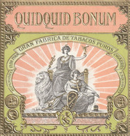 Etiquette Boite Cigare En Relief  " QUIDQUID BONUM " - Etiquetas