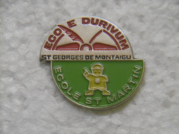 Pin's - Ecole SAINT-MARTIN DURIVUM SAINT-GEORGES à MONTAIGU - Pins EGF Pin Badge Administration Education 85 VENDEE - Administrations