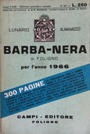 LUNARIO BARBA-NERA DI FOLIGNO PER L'ANNO 1966 - CAMPI EDITORE - OROSCOPO - Otros & Sin Clasificación