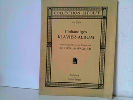 Klavier-Album Für Eine Hand. 17 Erwählteste Stücke Aus Den Werken Von Gluck Bis Wagner. Collection Litolff No. - Music