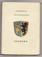 HEIMATBUCH DES LANDKREISES GELDERN 1964 Allemagne Avec Carte - Sonstige & Ohne Zuordnung