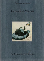 # Gianna Manzini - La Moda Di Vanessa - Sellerio Il Divano N. 219 1° Ediz. 2003 - Policiers Et Thrillers