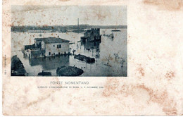 PONTE NOMENTANO - DURANTE L'INONDAZIONE DI ROMA IL 6 DICEMBRE 1900 - NVG FP - 6757 - Bridges