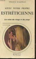 Soyez Votre Propre Esthéticienne - D'Auffray Vincent - 1973 - Bücher