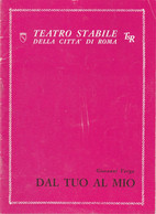 G. VERGA DAL TUO AL MIO 1966 Programma Teatro Stabile Roma - - Theatre, Fancy Dresses & Costumes