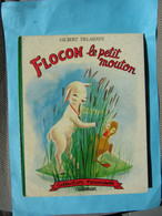 1956 Flocon Le Petit Mouton G Delahaye Coll Farandole Casterman Conte Pour Enfant - Casterman