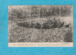 La Grande Guerre 1914-15. - Petit Trou De Marmite Pouvant Aisément Contenir 12 Soldats. - Guerre 1914-18