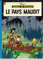 JOHAN ET PIRLOUIT N ° 12 " LE PAYS MAUDIT  "    DUPUIS DE 1982 - Johan Et Pirlouit