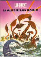 LUC-ORIENT N ° 11   " LA VALLEE DES EAUX TROUBLES   "  LE LOMBARD   DE 1983 - Luc Orient