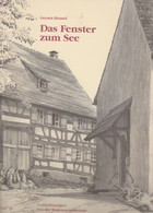 Pochette Avec 14 Illustrations - Gernot Honsel Das Fenster Zum See 14 Zeichnungen Von Der Bodensee Gemeinde Gaienhofen - Kunstführer