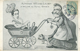 CARICATURE Politique ( ORENS )  Alphonse XIII Chez Loubet - Satiriques