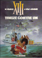 X III  "  TREIZE CONTRE UN    "  DARGAUD  DE 1991 " E-O " - XIII