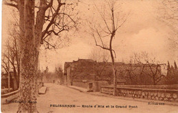 PELISSANNE ( 13 ) - Route D'Aix Et Le Grand Pont - Pelissanne