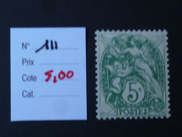 TP France Neuf ** 1900-24 N° 111  Cote 5,00 € - Nuevos