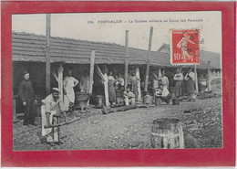 25 , -PONTARLIER ,-   La Cuisine Militaire Au Camp Des Pareuses   ( Simon ) - Pontarlier