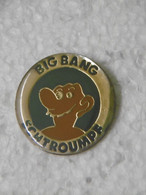 Pin's - BIG BANG SCHTROUPMF - Pins Personnage GARGAMEL  Pin Parc D'attraction Loisirs SMURF Schtroumpfs - Comics
