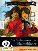 Das Geheimnis Der Piratenkinder. Unter Der Piratenflagge. Abenteuerroman Für Kinder Ab 10 Jahren - Sonstige & Ohne Zuordnung