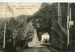 Vic Sur Cère * Route Et Grand Hôtel D'orléans * Attelage - Autres & Non Classés