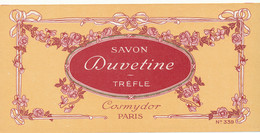 ETIQUETTE  SAVON  PARUM   DUVETINE TREFLE COSMYDOR   PARIS - Etiquettes