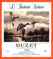 Grande Etiquette De Vin De Buzet 1992 L'instant Nature Vignerons à Buzet - 75 Cl - Canards Colverts - Vin De Pays D'Oc