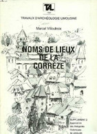Travaux D'archéologie Limousine Noms De Lieux De La Corrèze Supplément N°2 - Villoutreix Marcel - 1992 - Limousin
