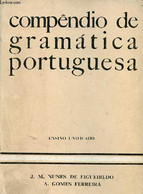 Compêndio De Gramatica Portuguesa - Para O Ensino Unificado Adaptado A Nova Nomenclatura Gramatical. - J.M.Nunes De Figu - Cultural