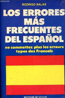 Los Errores Mas Frecuentos Del Espanol Ne Commettez Plus Les Erreurs Types Des Français. - Salas Rodrigo - 1986 - Cultura