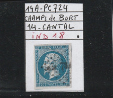 FRANCE CLASSIQUE NAPOLEON N° 14 A - PC 724   CHAMPS DE BORT (14) CANTAL - REF MS + VARIÉTÉ - 1853-1860 Napoléon III