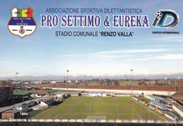 SETTIMO TORINESE (TO)_A.S.PRO SETTIMO & EUREKA _STADIO COMUNALE "RENZO VALLA"_Stadium_Stade_Estadio_Stadion - Stadien & Sportanlagen