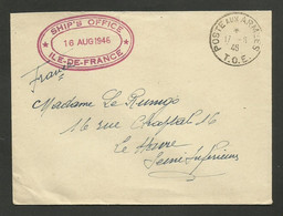 Cachet Paquebot ILE DE FRANCE / Enveloppe Poste Aux Armées T.O.E. 17.08.1946 >>> LE HAVRE - Maritime Post