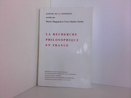 La Recherche Philosophique En France. Bilant Et Perspectives. Universités CNRS Grands établissements Denseigne - Philosophy