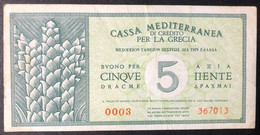 CASSA MEDITERRANEA DI CREDITO PER LA GRECIA 5 DRACME APOLLO 1941 NC  LOTTO 3891 - Non Classés