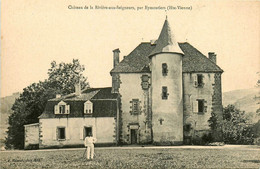 Eymoutiers * Environs * Le Château De La Rivière Aux Seigneurs - Eymoutiers