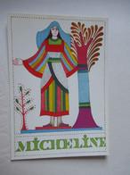 Prenom  Micheline  Editions Betula  Creation Jacques Lebrun   Neuve - Prénoms