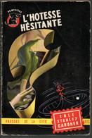 Roman De Erle Stanley Gardner Editions Presse De La Cité 1953 * L'Hotesse Hésitante - Presses De La Cité