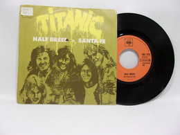 Titanic - Half Breed \ Santa Fe - 45 T - Maxi-Single