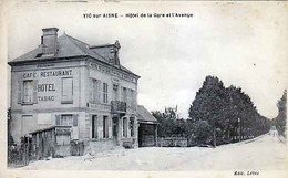 02 - VIC-sur-AISNE - Hôtel De La Gare Et L'Avenue - - Vic Sur Aisne