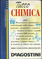 DE AGOSTINI - Tutto Chimica. - Medicina, Biologia, Chimica